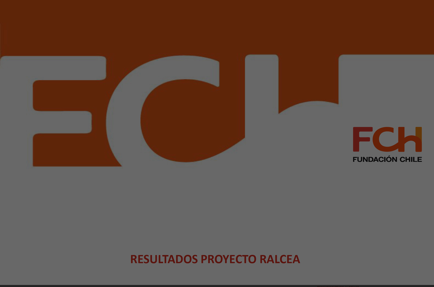 Presentación Proyecto RALCEA - Fundación Chile - 2014