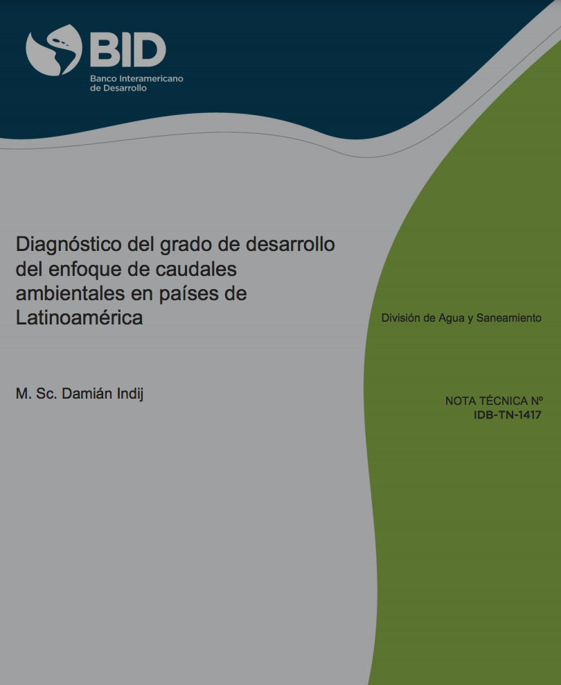DIAGNÓSTICO DEL GRADO DE DESARROLLO DEL ENFOQUE DE CAUDALES AMBIENTALES EN PAÍSES DE LATINOAMÉRICA - 2018